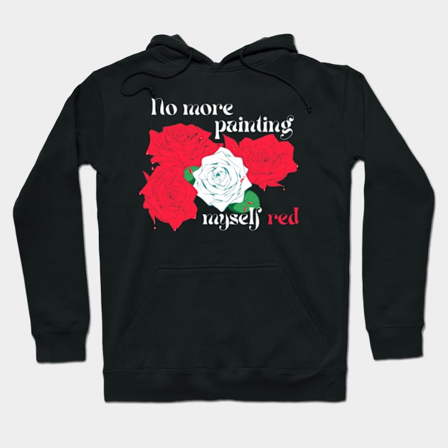 No More Painting Myself Red Hoodie by chaoticalsea